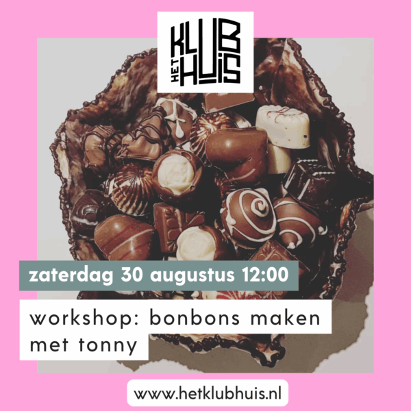 Workshop: bonbons maken met Tonny
