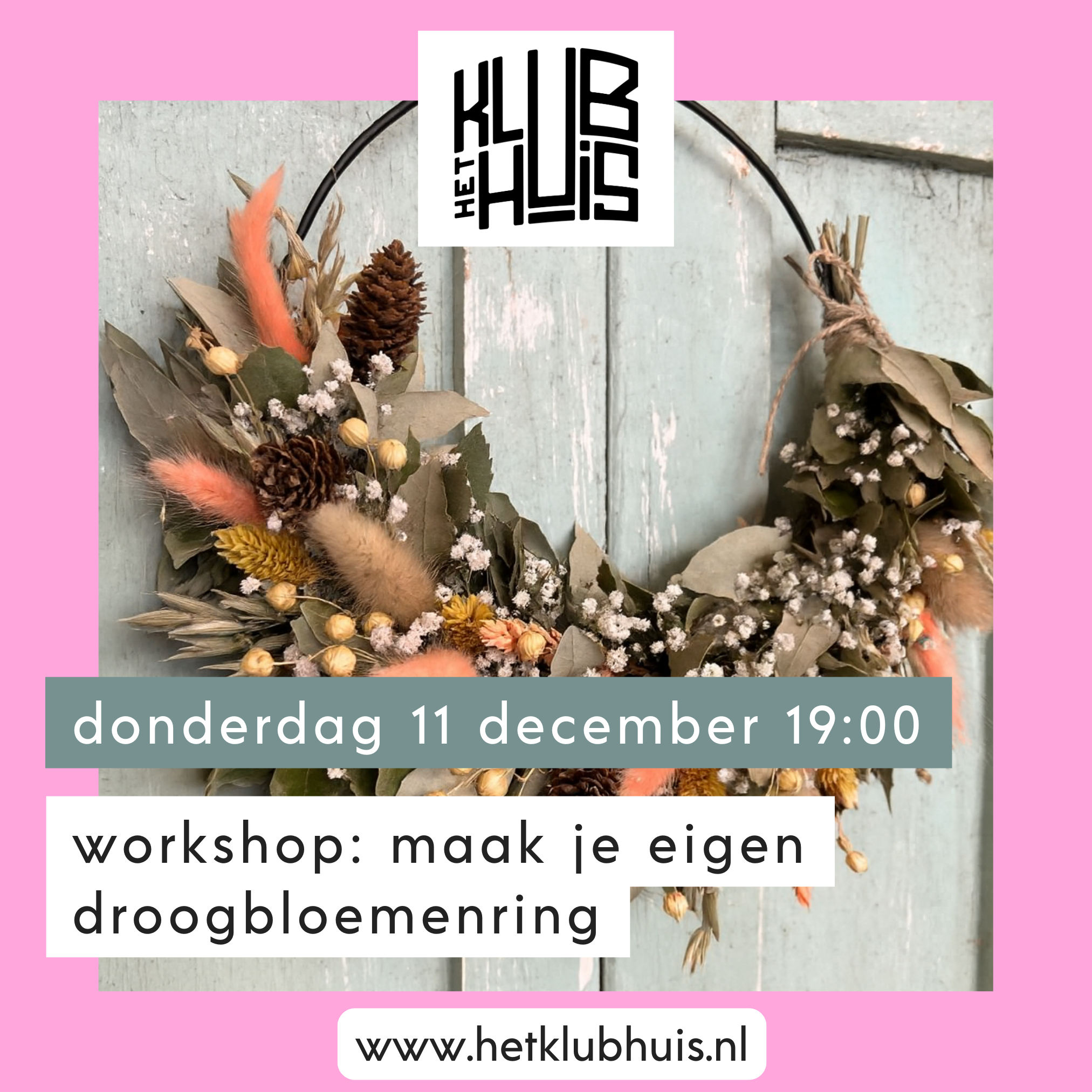 Het Klubhuis | Workshop: maak je eigen winter droogbloemenring | 18 Het Klubhuis | Kopie van KLUBHUIS TEMPLATE SOCIALS 20251009 230537 0000