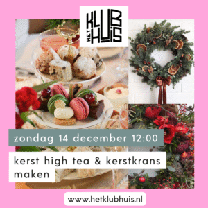 Kerst high tea & kerstkrans maken (14 december uitverkocht)