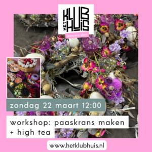 Workshop: paaskrans maken + high tea